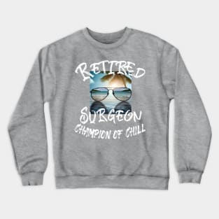 Retired Surgeon Crewneck Sweatshirt